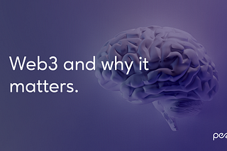 Web3 and Why It Matters