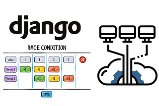 Django’da Race Condition Problemine Bir Bakış