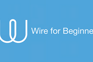 Wire for Beginners