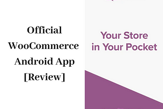 Official WooCommerce Mobile App Review