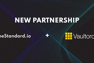 Vaultoro Becomes the First Hard Asset Custodian to Join The Standard DAO