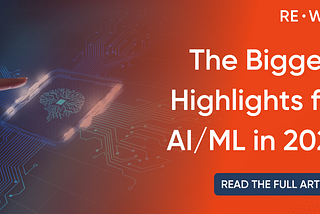 The Biggest Highlights for AI/ML in 2022