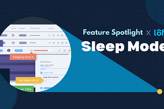 Loft Feature Spotlight: Sleep Mode