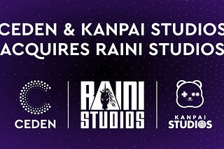 CEDEN forms a joint venture with Josh McLean of Kanpai Studios to acquire Raini Studios