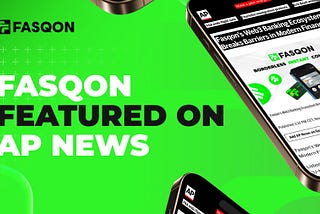 FASQON Featured on AP News: FASQON’s Web3 Banking Ecosystem Breaks Barriers in Modern Finance