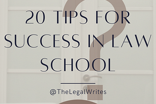 20 Tips for Success in Law School