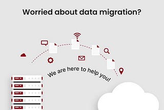 Worried about data migration?