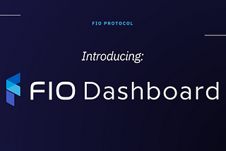 Introducing FIO Dashboard: Web3 Usability for Everyone