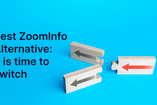 ZoomInfo alternative — It is time to switch