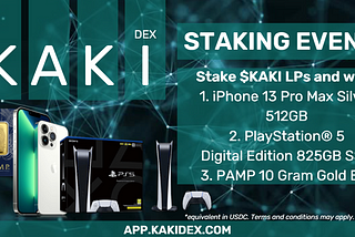 Staking Event | KakiDex.com
