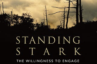 Standing Stark: The Willingness to Engage