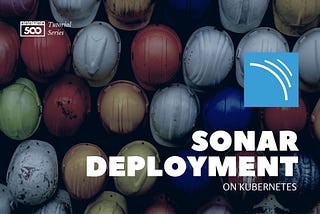 Easy Deploy SonarQube on Kubernetes with YAML configuration