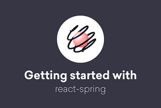 Getting started with react-spring