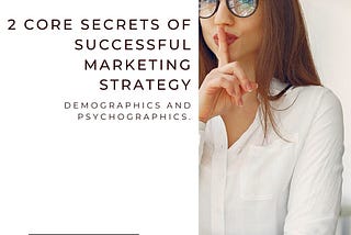 2 Core Secrets of Successful Marketing Strategy.