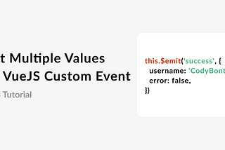 Vue.js Custom Event: Emit Multiple Values from Child to Parent