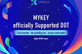 MYKEY officially Supported the DOT Token