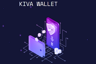 Kiva Wallet: A Blockchain Financial Solution