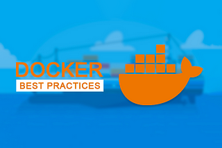 10 Docker Best Practices Every Developer Should Know