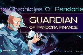 The Chronicles of Pandorian: Guardian of Pandora Finance