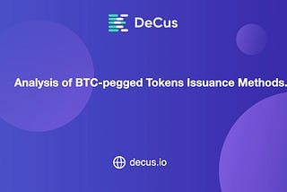 In-depth analysis of BTC-pegged tokens issuance methods.