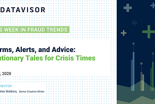 This Week in Fraud Trends, April 3, 2020, from DataVisor.
