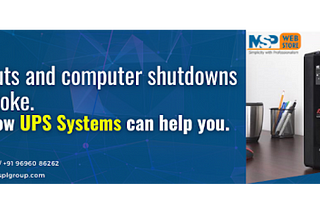 HOW A UPS CAN PROTECT YOUR BUSINESS FROM BLACKOUTS AND COMPUTER SHUTDOWNS