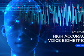 Attaining Precise Voice Biometric Recognition with High Accuracy