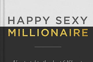 Book Reflection: Happy Sexy Millionaire by Steven Bartlett