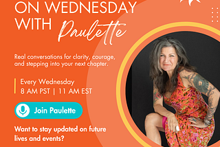 Women’s Wisdom on Wednesdays with Paulette ✨