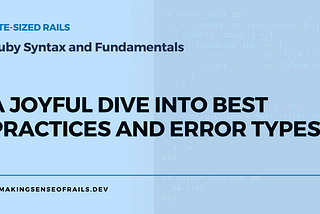 A Joyful Dive into Best Practices and Error Types