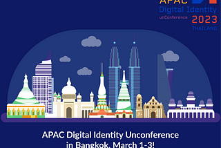 APAC Digital Identity unConference 2023