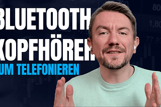 Die besten Bluetooth Kopfhörer zum Telefonieren