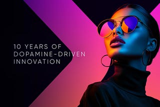 UXDA: 10 Years of Dopamine-Driven Innovation in Finance
