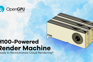 OpenGPU Render Machine: How OpenGPU Network Outperforms Traditional and Decentralized Platforms