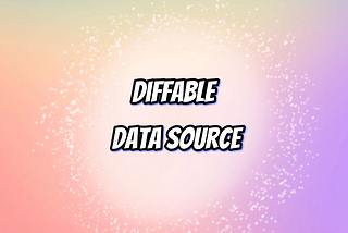Diffable Data Source in Swift iOS — TableView and CollectionView