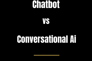 Chatbot vs Conversational AI: Know the Difference