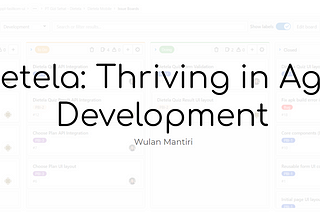 Dietela: Thriving in Agile Development