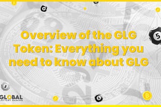 Overview of the GLG Token: Everything you need to know about GLG