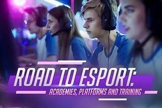 Road to the Esports (CS:GO)