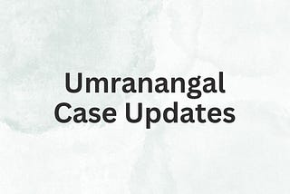 umranangal case updates