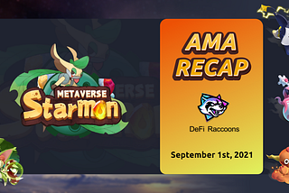 AMA RECAP: DeFi Raccoons X Starmon