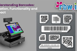 Understanding Barcodes: Creation, Functionality and Impact