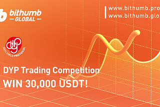 DYP Trading Competition, WIN 30,000 USDT!