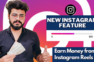 Now You can Earn Million from Instagram: New Monetization Feature