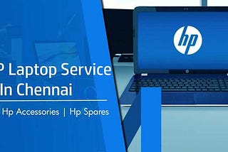 HP Laptop Service Center chennai|HP Laptop Repair in Chennai|Hp support in chennai