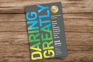 Embrace Vulnerability: Unveiling the Wisdom of “Daring Greatly”