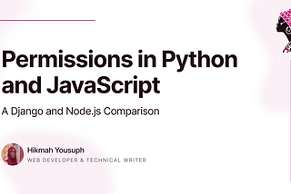 Permissions in Python and JavaScript: A Django and Node.js Express Comparison