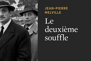 My Review of ‘Le deuxième souffle’ (1966)