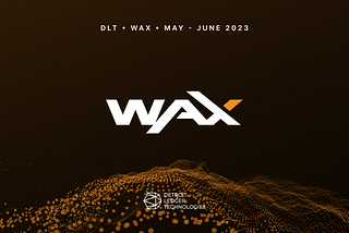 WAX Guild Updates May — June 2023: Leap v4.0