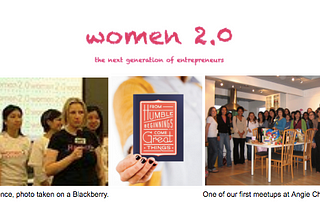 Looking Back at Women 2.0, Thank You and What’s Next